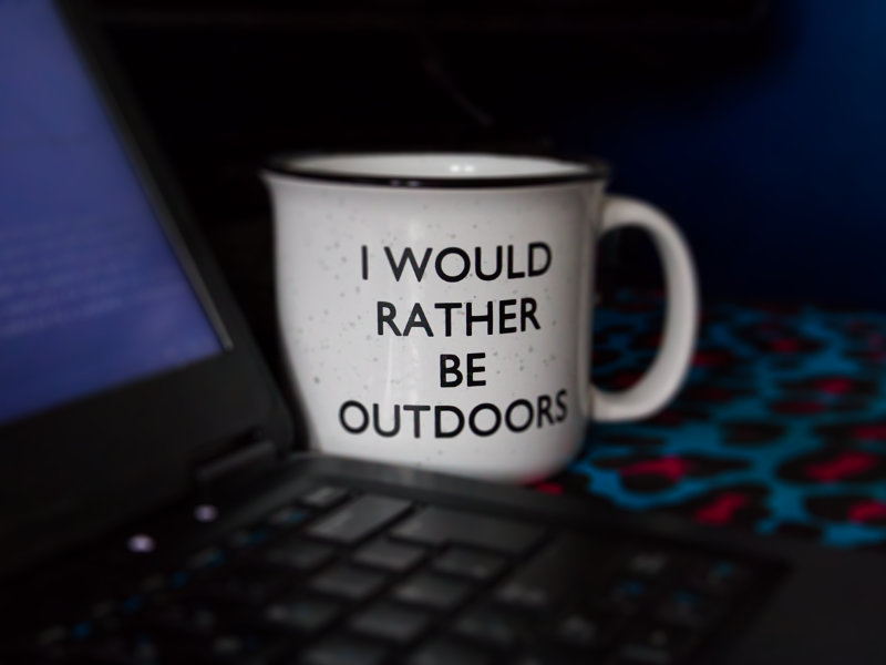 I would rather be outdoors